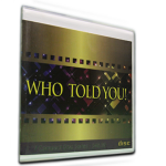 Who Told You? (CD)